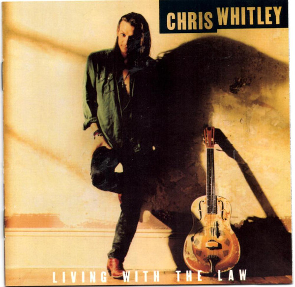 Chris Whitley: Living With the Law (1991)